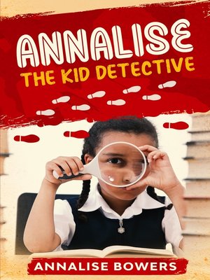 cover image of Annalise the Kid Detective